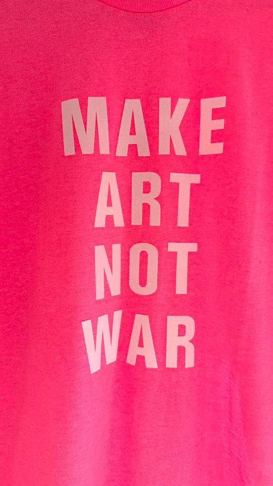 Make Art Not War t-shirt (pink)