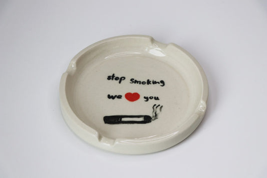 We Love You Ashtray