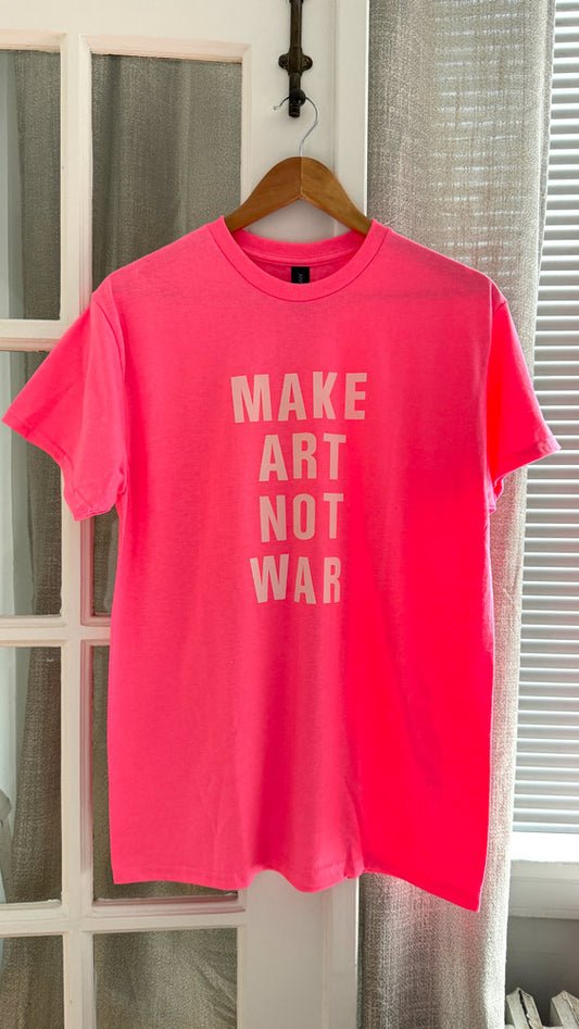 Make Art Not War t-shirt (pink)